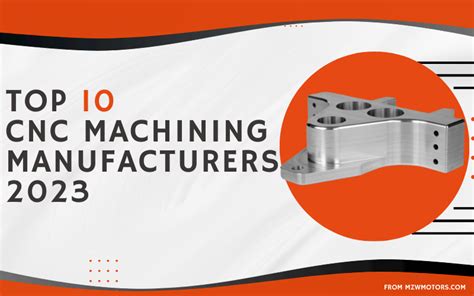 good precision cnc part factories|2023 Top 10 CNC Machining Manufacturers in the USA .